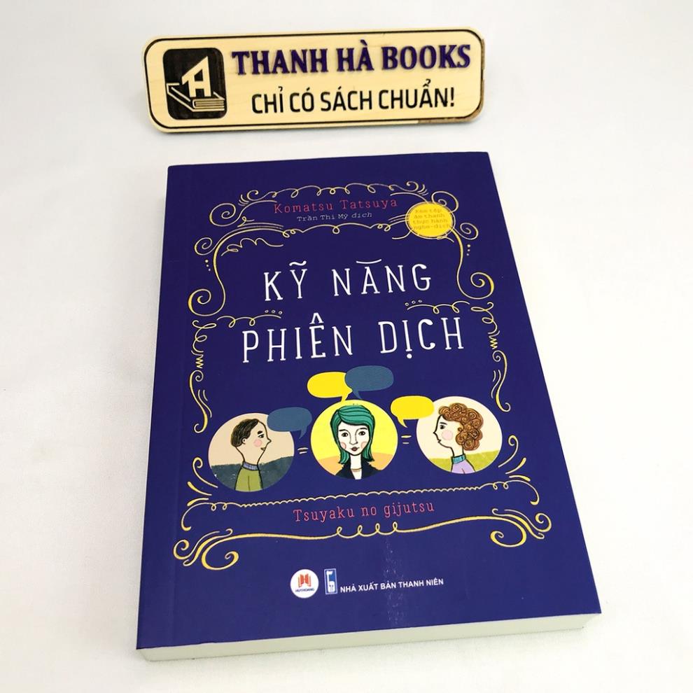 Sách Kỹ Năng Phiên Dịch (Kèm Bookmark) - Huy Hoàng