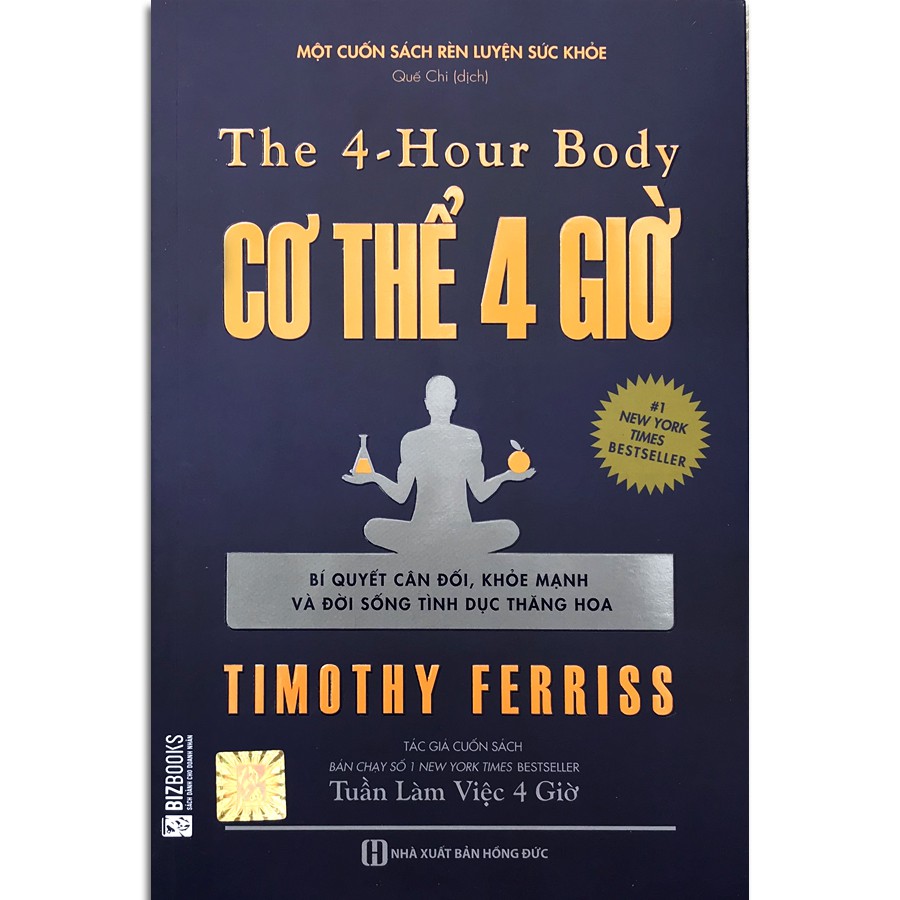 Sách - The 4 - Hour Body: Cơ Thể 4 Giờ (Bí Quyết Cân Đối, Khỏe Mạnh Và Đời Sống Tình Dục Thăng Hoa)