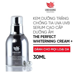 KEM SỮA DƯỠNG TRẮNG DA MẶT, CẤP ẨM, NGỪA LÃO HOÁ, CHỐNG NẮNG [LINH HƯƠNG] THE PERFECT WHITENING CREAM PLUS 30g