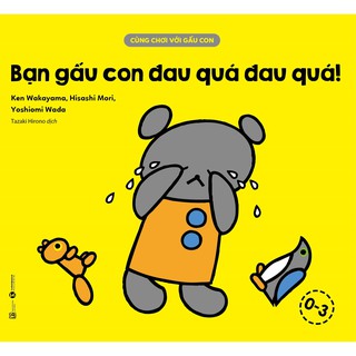 Cùng Chơi Với Gấu Con - Bạn Gấu Con Đau Quá Đau Quá
