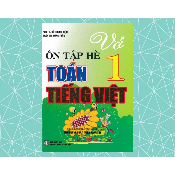 Sách Bổ Trợ - Vở Ôn Tập Hè Toán - Tiếng Việt Lớp 1 (Biên Soạn Theo Chương Trình Mới) - Newshop
