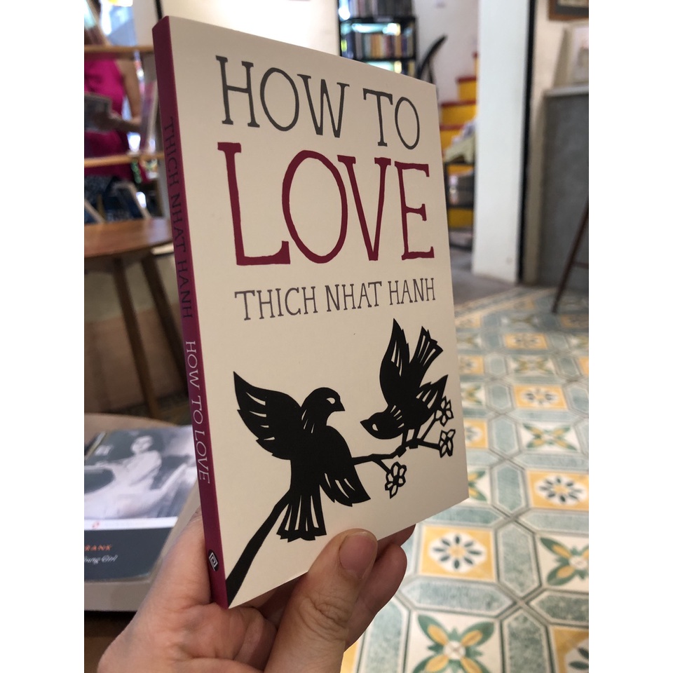 Sách - How to Love by Thich Nhat Hanh