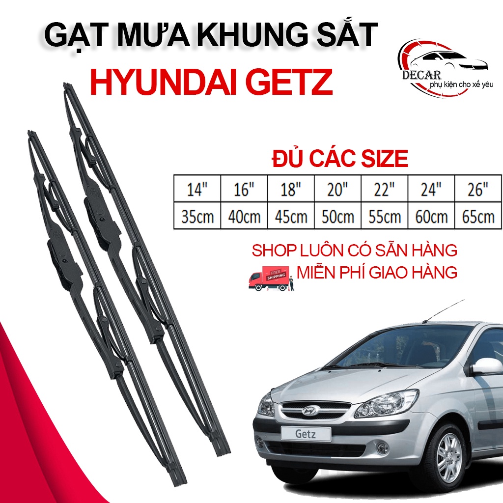 [HYUNDAI GETZ] 1 Cặp cần gạt mưa khung xương, chổi gạt mưa xe Hyundai Getz , gạt kính xe oto, thanh gạt nước mưa