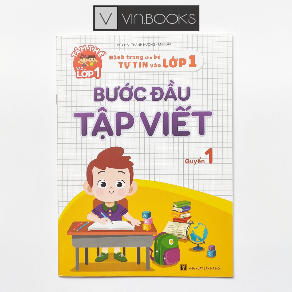 Sách - Bước Đầu Tập Viết - Hành Trang Cho Bé Tự Tin Vào Lớp 1 - Quyển 1
