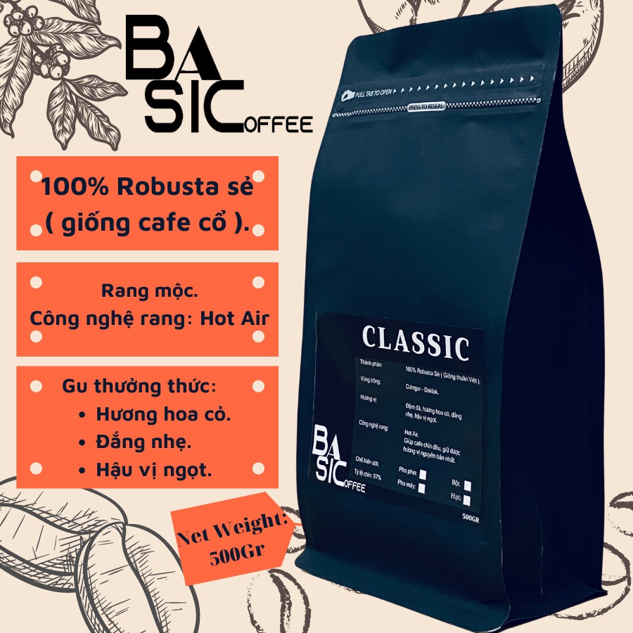 Cà Phê Nguyên Chất Classic Cafe Robusta Sẻ Đăk Lăk Basic Coffee Rang Mộc Hương Vị Đậm Đà Truyền Thống