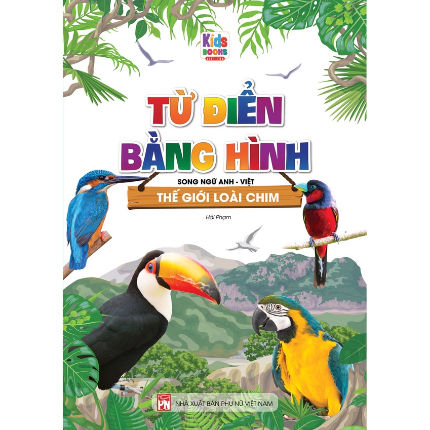 Sách - Từ Điển Bằng Hình - Thế Giới Loài Chim
