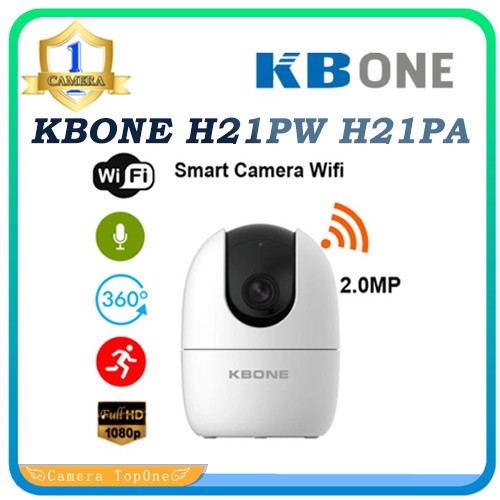 Camera Wifi KBONE H21PW H21PA Full HD- Camera Xoay 360 - Tùy chọn thẻ nhớ 32/64/128GB