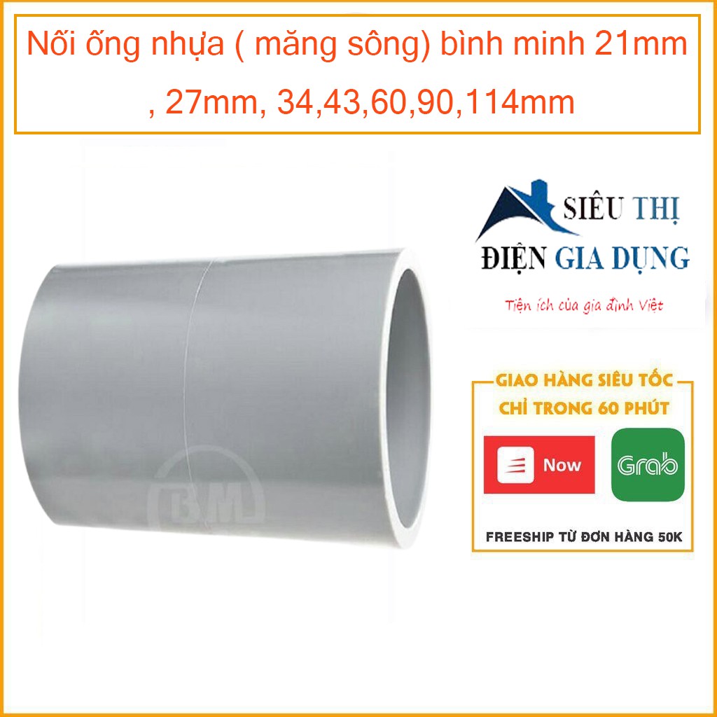 nối ống nhựa ( măng sông) bình minh 21mm , 27mm, 34,43,60,90,114mm