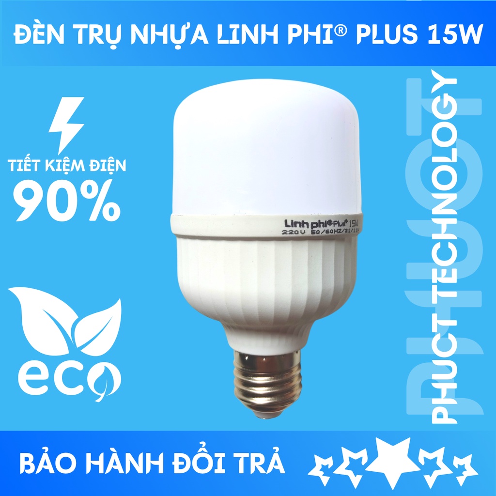 Bóng đèn Led trụ nhựa 15W Linh Phi® Plus+ chính hãng đuôi xoáy E27 ánh sáng trắng Siêu sáng - Tiết kiệm điện năng