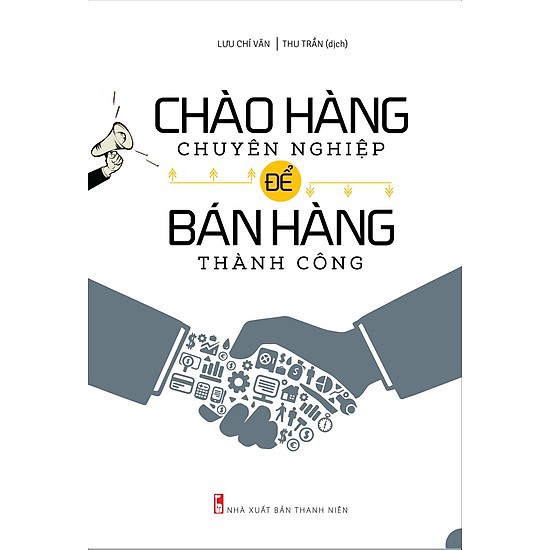 Sách - Chào Hàng Chuyên Nghiệp Để Bán Hàng Thành Công