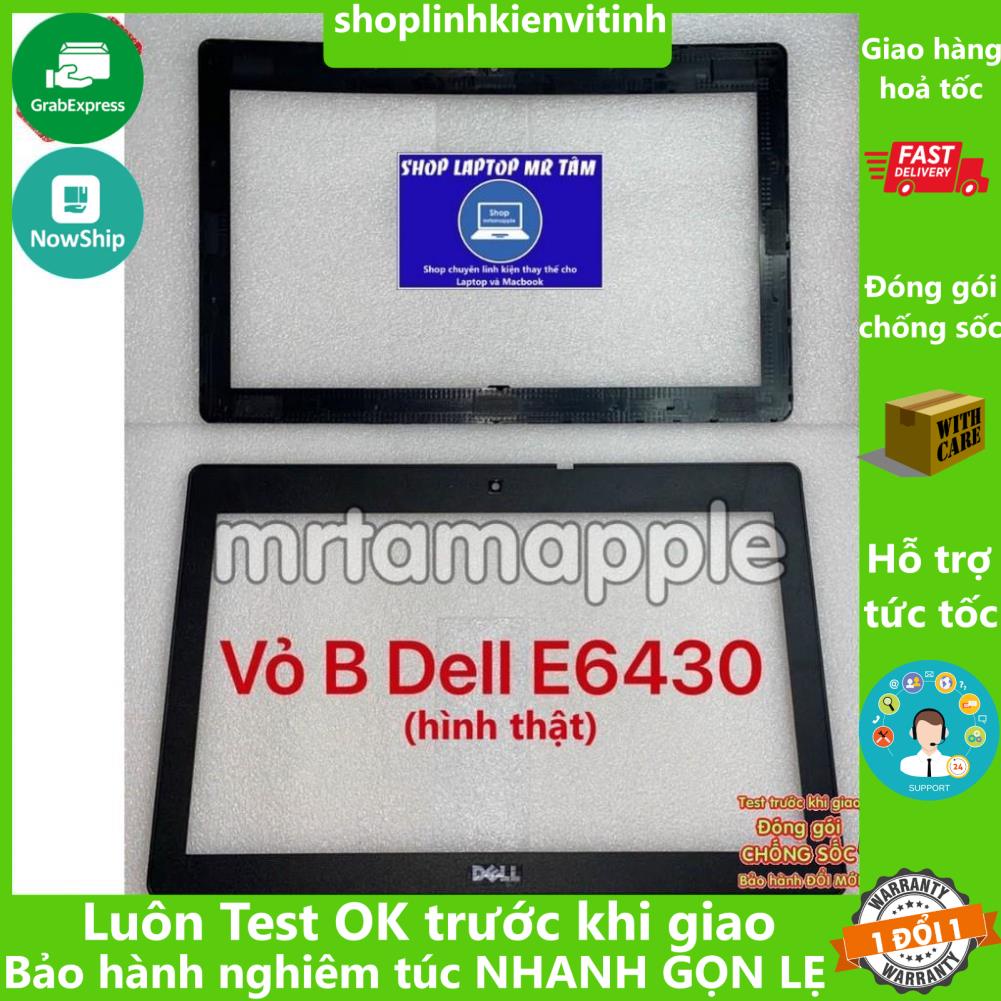 VỎ B (VIỀN MÀN HÌNH) LAPTOP DELL E6430 dùng cho Latitude E6430