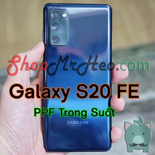 Dán Dẻo PPF Full Mặt Sau Lưng Samsung Galaxy S21 FE - SS Galaxy S20 FE (Trong và Nhám)