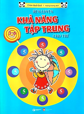Rèn Luyện Khả Năng Tập Trung Cho Trẻ 3-6 Tuổi - Tập 5