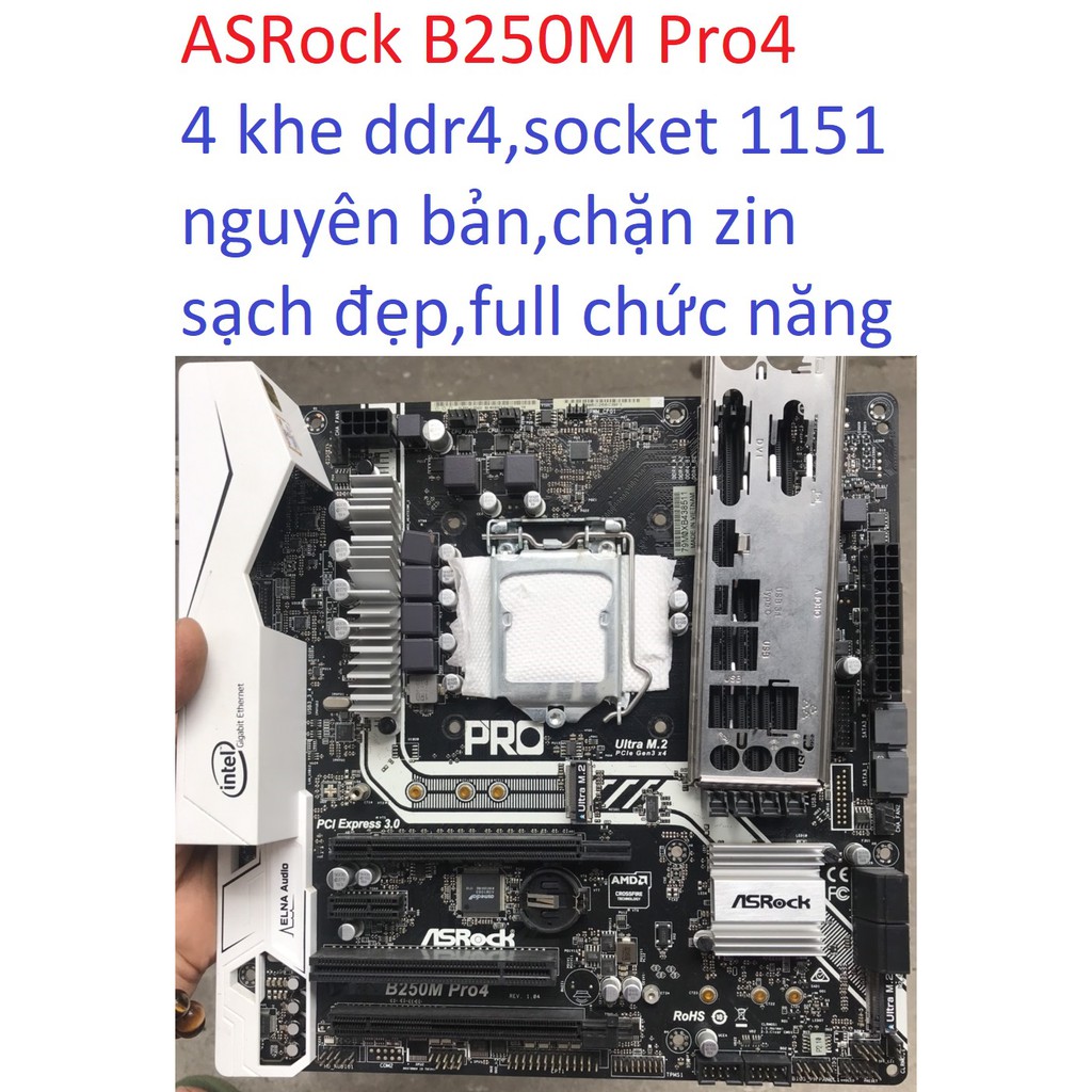 Main ASRock B250 4 khe ram ddr4 socket 1151 v1 mainboard bo mạch chủ máy tính PC B250M Pro4,E5300