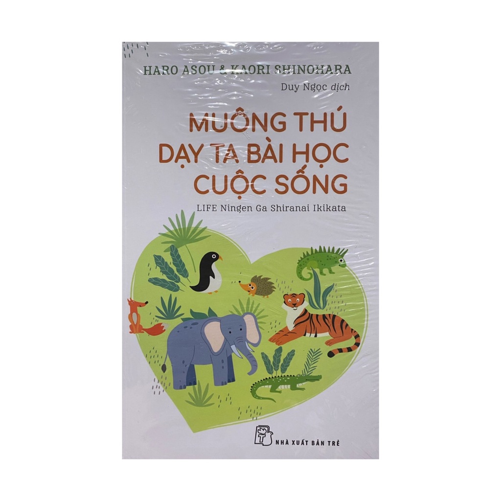 Sách - Muông thú dạy ta bài học cuộc sống ( NXB Trẻ )