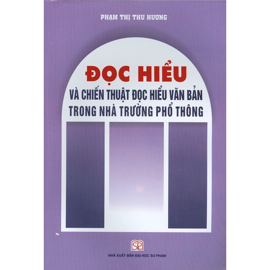 Sách - Đọc hiểu và chiến thuật đọc hiểu văn bản trong nhà trường phổ thông