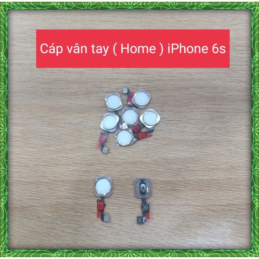 Cáp vân tay ( home ) Iphone 6S