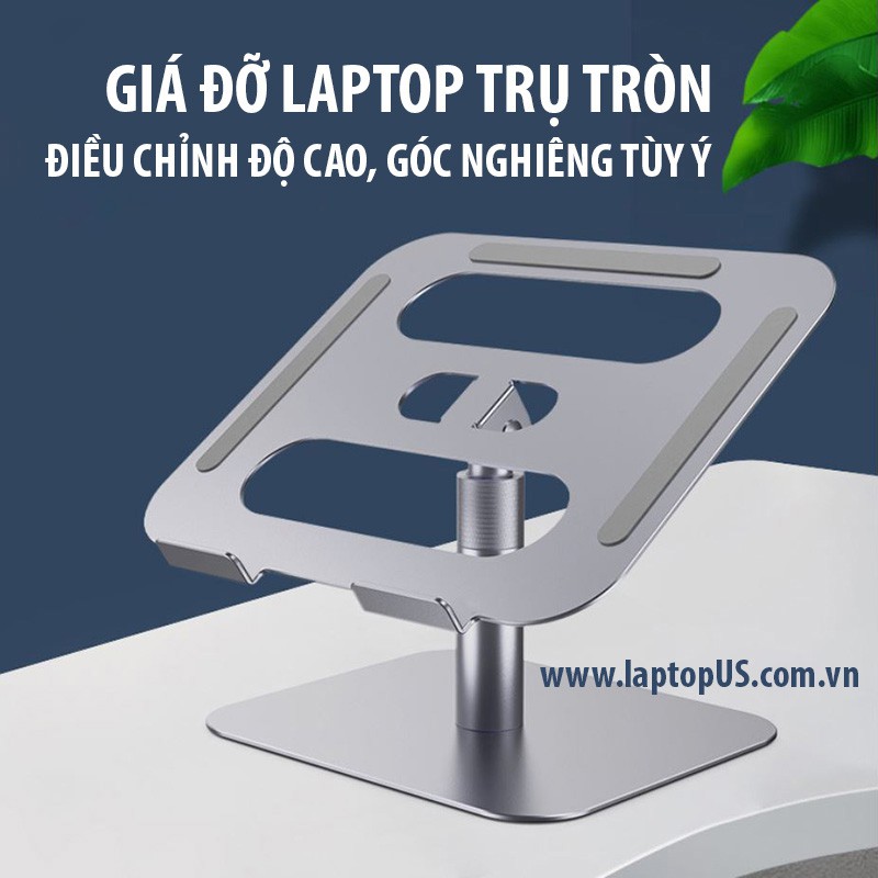 [Mã 55ELSALE1 giảm 7% đơn 300K] Kệ Giá Đỡ Laptop Macbook Nhôm Nhất Trụ Tròn