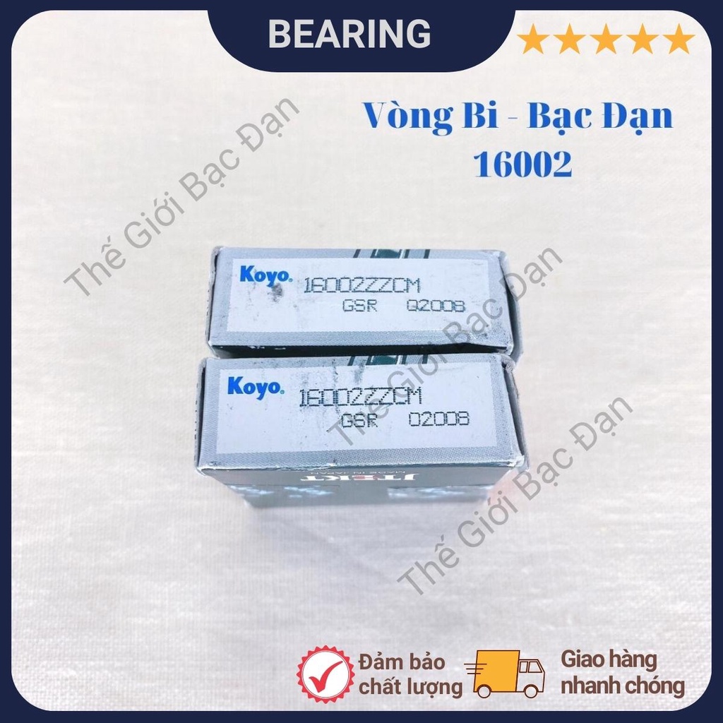 Vòng bi bạc đạn 16002 ZZCM KOYO  - hàng đẹp - chất lượng cao - Thế Giới Bạc Đạn