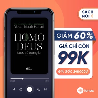 Sách nói: Homo Deus - Lược sử tương lai + Tặng 30 ngày hội viên