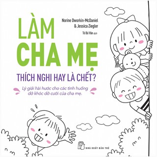 Sách: Làm cha mẹ: thích nghi hay là chết