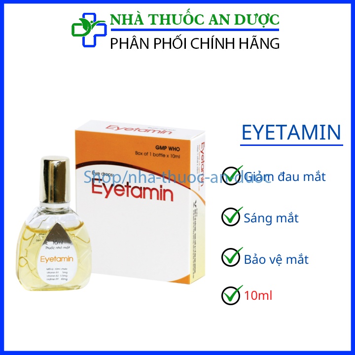 Vitamin nhỏ mắt Eyetamin giảm tình trạng mỏi mắt , mờ mắt giúp mắt sáng khỏe lọ 10ml