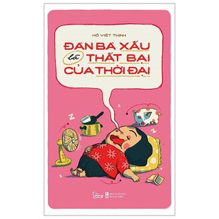 Sách - Đàn bà xấu là thất bại của thời đại - AlphaBooks