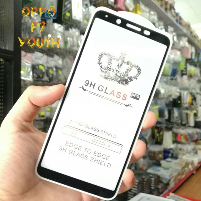 Kính cường lực Oppo F7 Full keo, Siêu cứng , siêu bền