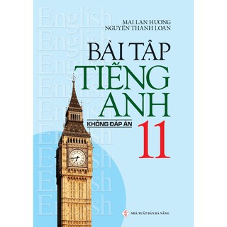 Sách - Bài Tập Tiếng Anh 11 (Không Đáp Án) - Mai Lan Hương