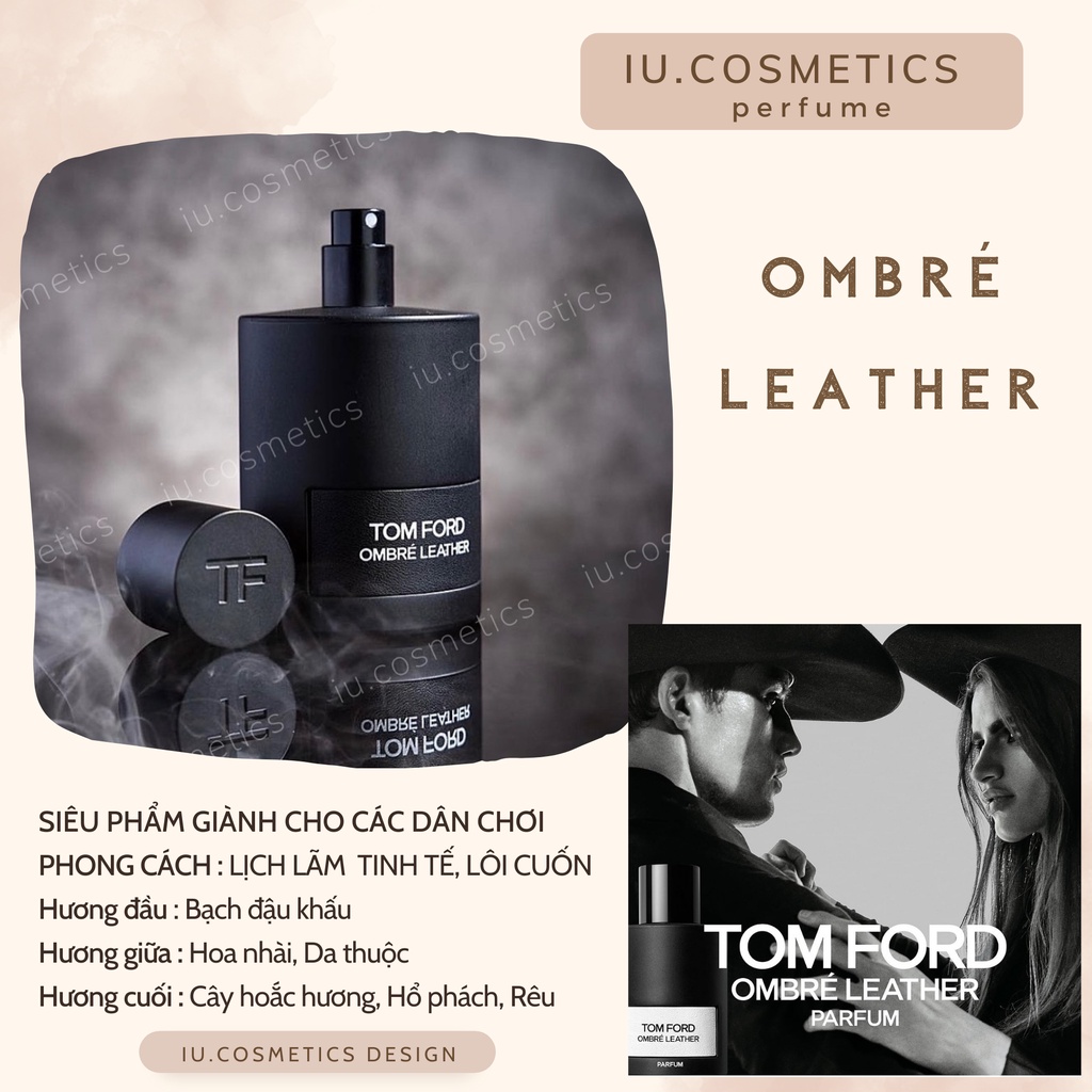 Nước hoa nam nữ unisex T.F Ombre Leather EDP 100ml - Hương thơm da thuộc đầy cá tính, đầy hư hỏng - iu.cosmetics
