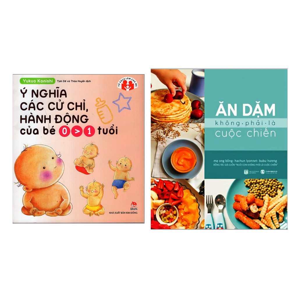 Sách - Combo Ý Nghĩa Các Cử Chỉ Hành Động Của Bé 0>1 Tuổi + Ăn Dặm Không Phải Là Cuộc Chiến