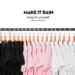 ÁO PHÔNG MAKE IT RAIN OD TAOBAO