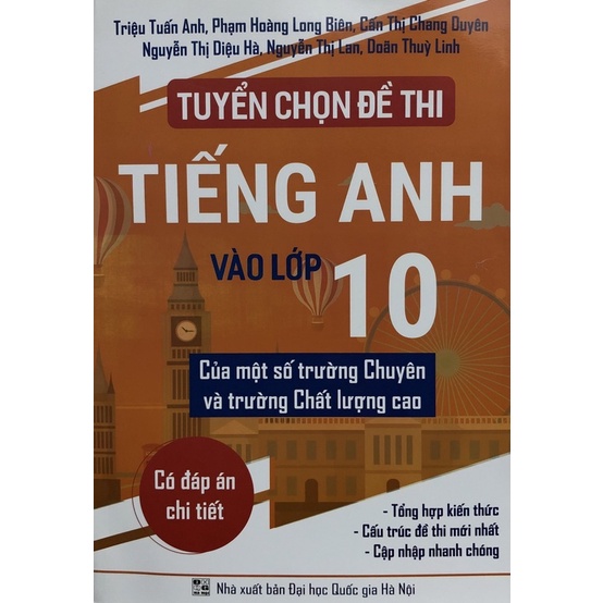 Sách - Tuyển chọn Đề thi Tiếng Anh vào lớp 10 của một số trường Chuyên và trường Chất lượng cao