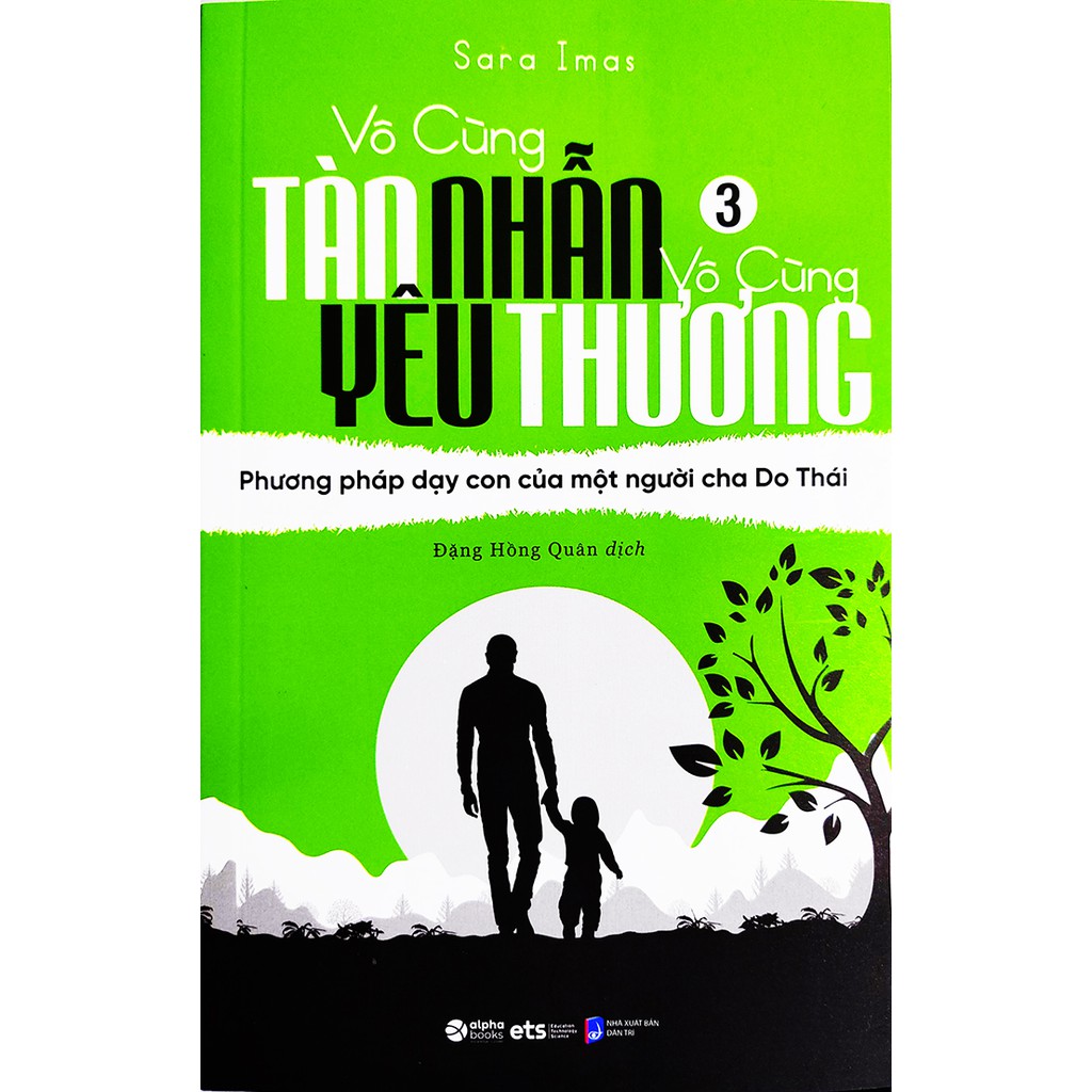 Sách - Vô Cùng Tàn Nhẫn Vô Cùng Yêu Thương tập 3 - Phương pháp dạy con của một người cha Do Thái