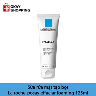 Sữa rửa mặt tạo bọt La roche-posay effaclar foaming 125ml