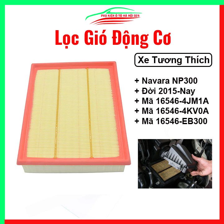 Lọc gió động cơ ô tô Navara NP300 2015-Nay 16546-4JM1A,16546-4KV0A