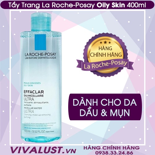 Nước Tẩy Trang La Roche-Posay EFFACLAR MICELLAR WATER OILY SKIN 400ml - Dành Cho Da Dầu Mụn