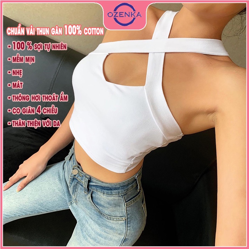Áo 2 dây chéo croptop nữ OZENKA , áo sát nách nữ thun gân 100% cotton ôm body gợi cảm màu đen trắng freesize dưới 50 kg
