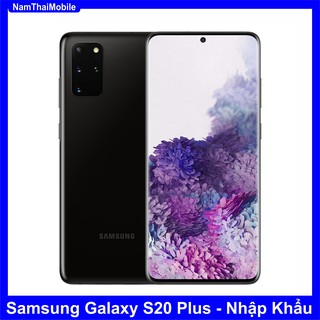 Điện thoại Samsung Galaxy S20 Plus - Nhập Khẩu