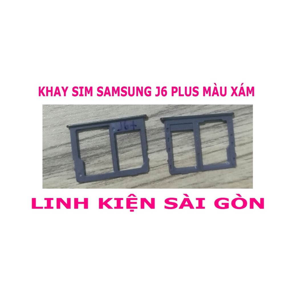 KHAY SIM SAMSUNG J6 PLUS MÀU XÁM