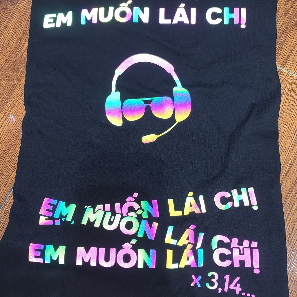 Áo Thun Tay Lỡ phản quang Em muốn lái chị cotton mềm mát Phản Quang 7 Màu Đa Sắc