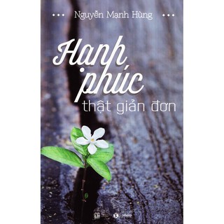 Sách Hạnh Phúc Thật Giản Đơn