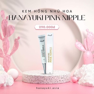 [Chính Hãng CTY 100%] Kem Hồng Nhũ Hoa Hanayuki Pink Nipple