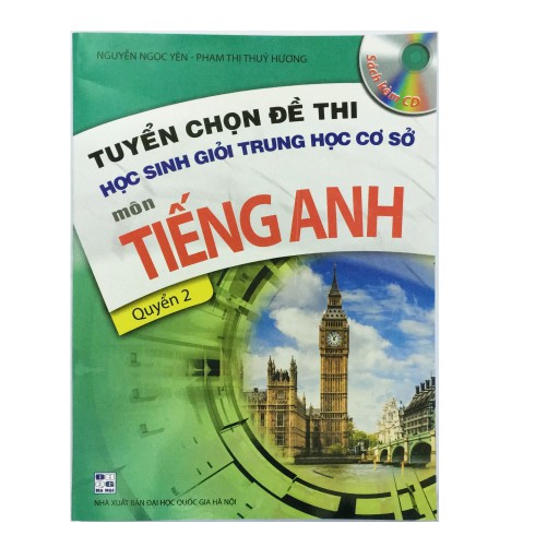 Sách - Tuyển chọn đề thi học sinh giỏi trung học cơ sở môn Tiếng Anh - Quyển 2