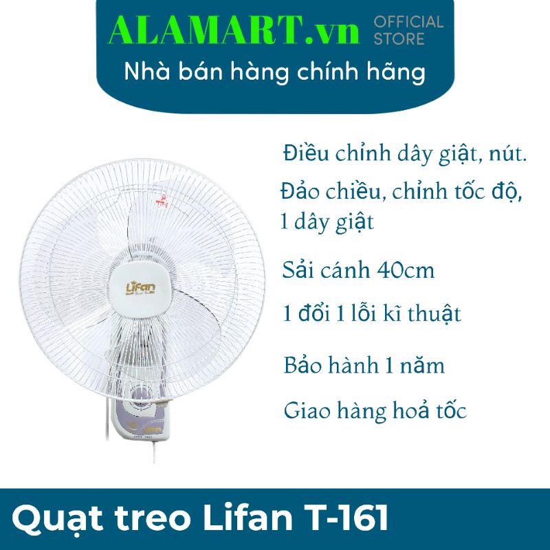 Quạt treo tường Lifan T-161 dùng cho gia đình phòng khách phòng ngủ văn phòng xưởng 1 dây giật