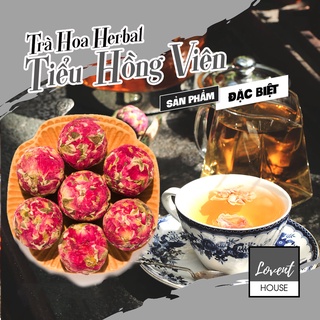 TRÀ HOA HỒNG - TIỂU HỒNG VIÊN - KHÔNG TRỘN MIX 100% HOA TỰ NHIÊN [LOVENT HOUSE]