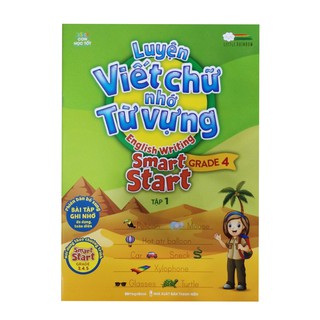 Luyện Viết Chữ Nhớ Từ Vựng - English Writing Smart Start - Grade 4 (Tập 1)