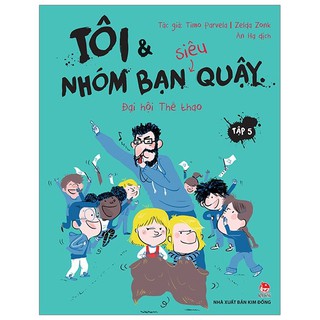 Tôi Và Nhóm Bạn Siêu Quậy - Tập 5: Đại Hội Thể Thao