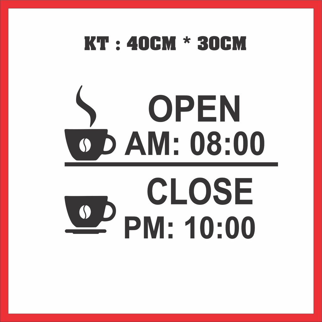 Decal dán kính giờ mở đóng cửa - dành cho quán cafe in giờ theo yêu cầu