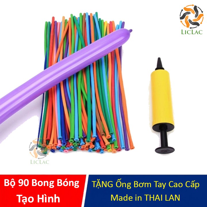 Bộ 90 Bong Bóng Tạo Hình Balloon hàng Cao Cấp Thái Lan + TẶNG ống bơm tay chuyên dùng - LICLAC